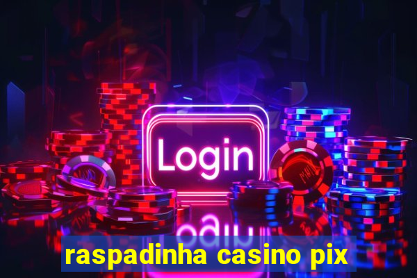 raspadinha casino pix